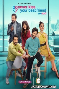 Never Kiss Your Best Friend (2022) Season 2 Hindi Web Series ZEE5 Original