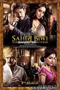Saheb Biwi Aur Gangster Returns (2013) Hindi Movie