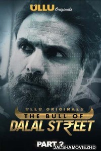 The Bull Of Dalal Street Part 2 (2020) Hindi Web Series Ullu Original